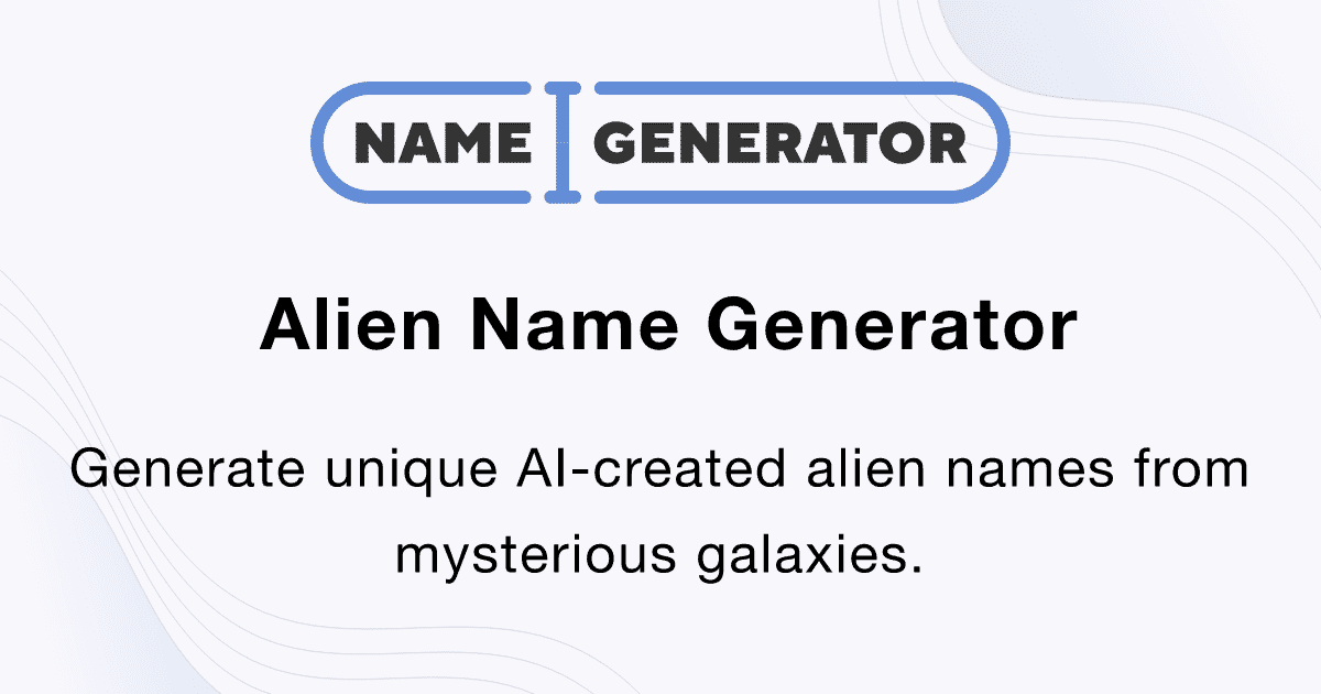 Random Alien Name Generator Language Alien Name Generator - Powered by AI